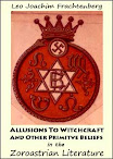 Allusions To Witchcraft And Other Primitve Beliefs In The Zoroastrian Literature